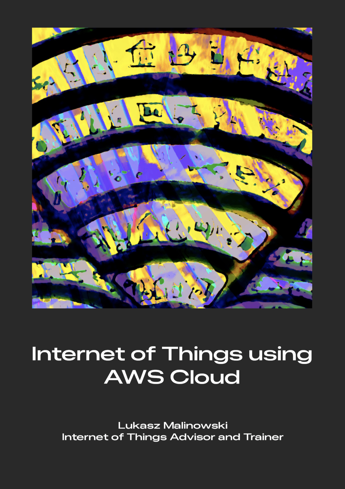 /book_iot_using_aws/iot_book_cover.jpeg